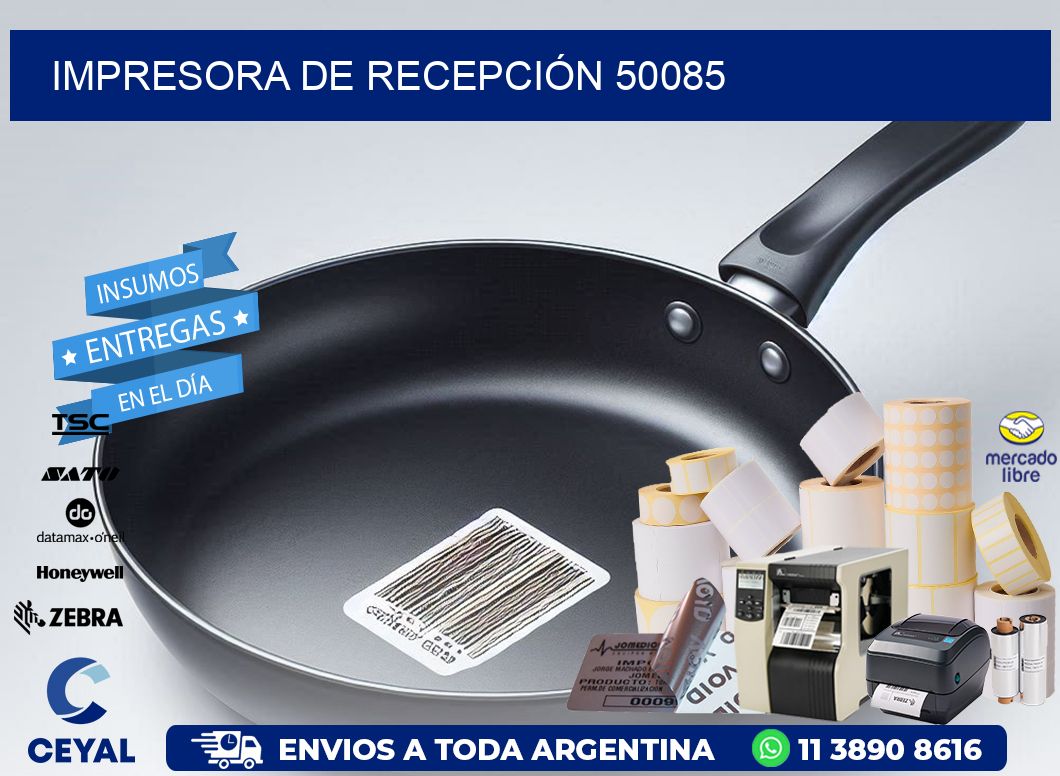 IMPRESORA DE RECEPCIÓN 50085