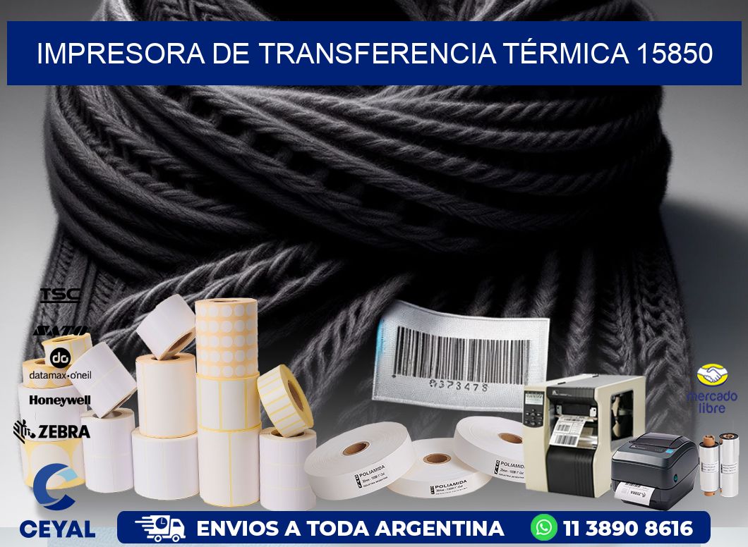 IMPRESORA DE TRANSFERENCIA TÉRMICA 15850
