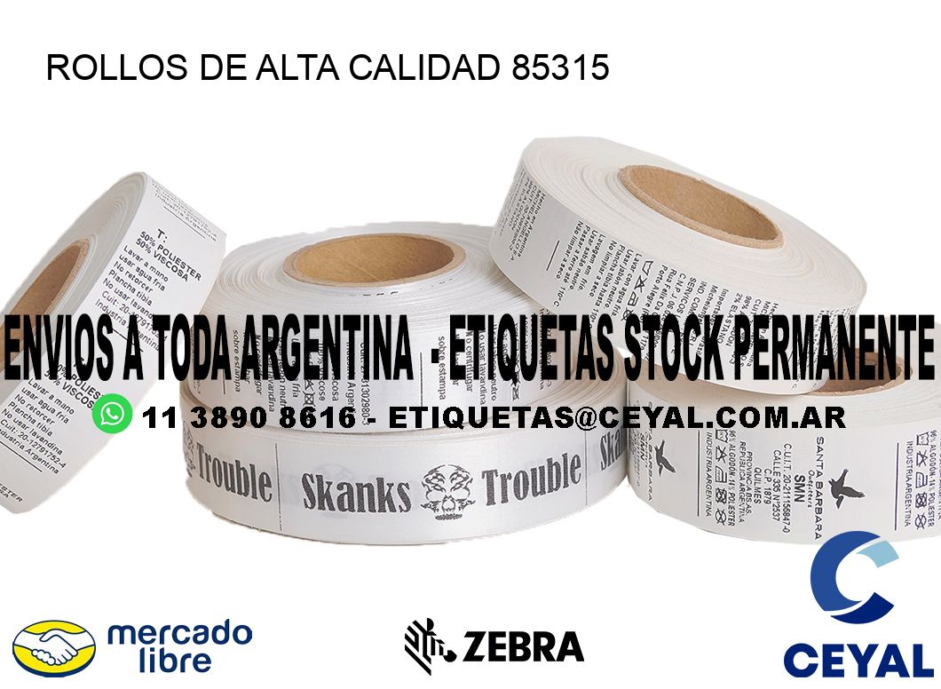 ROLLOS DE ALTA CALIDAD 85315