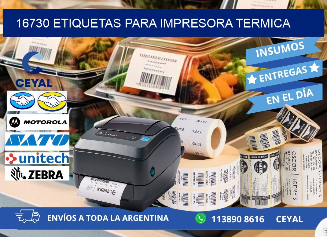 16730 ETIQUETAS PARA IMPRESORA TERMICA