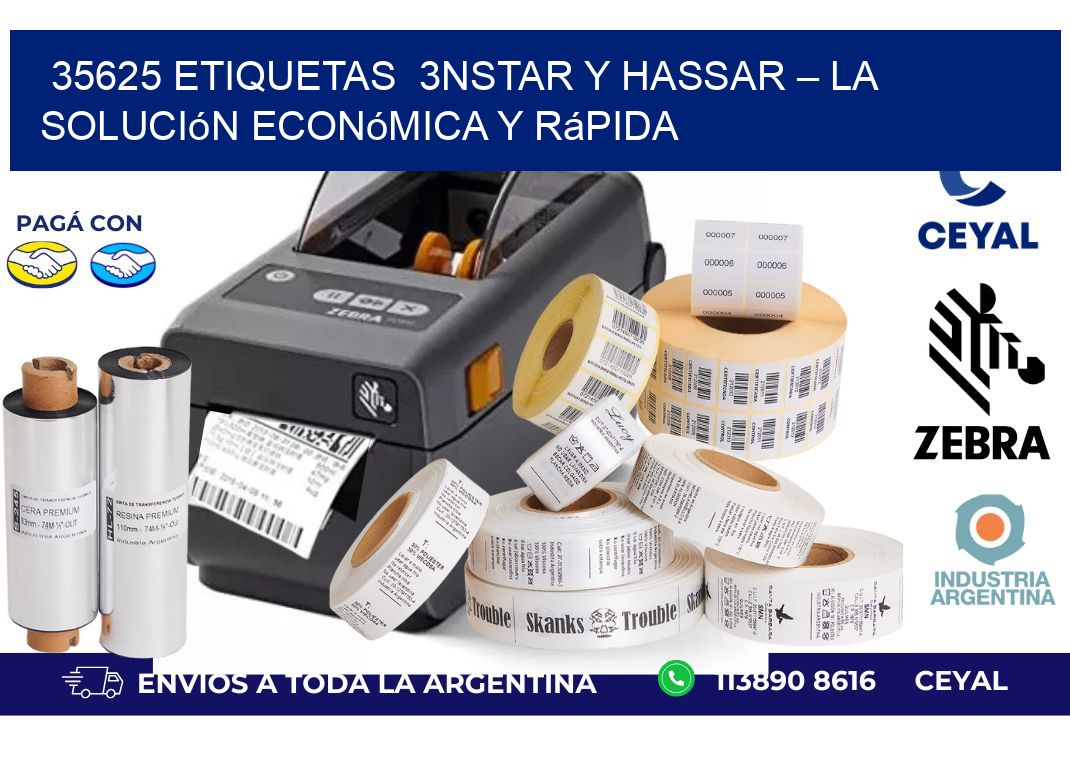 35625 etiquetas  3nStar y Hassar – La Solución Económica y Rápida