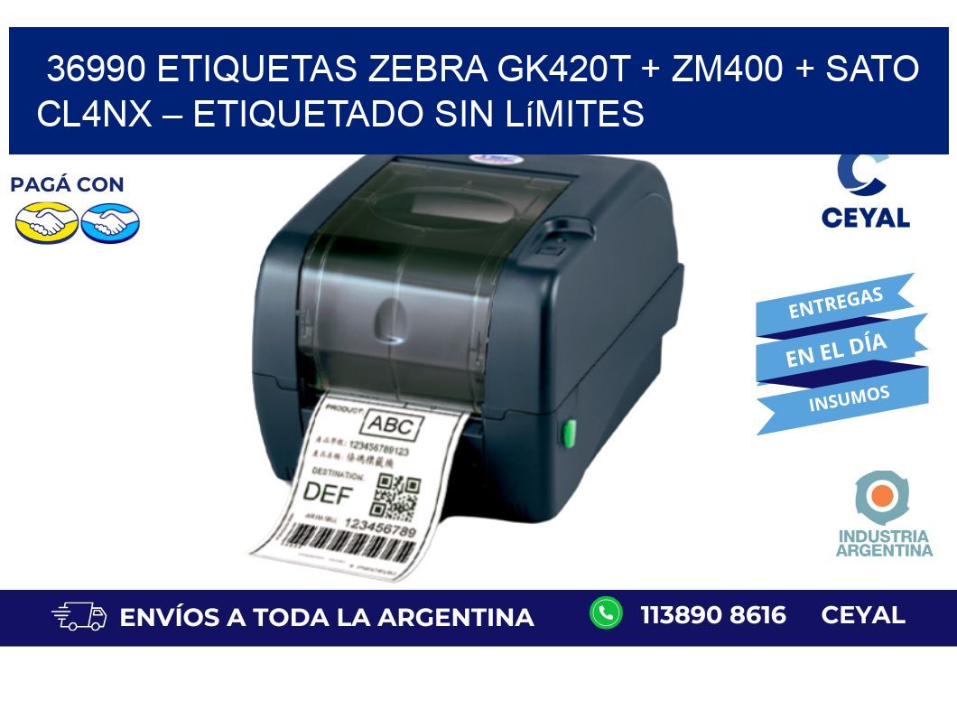 36990 ETIQUETAS Zebra GK420T + ZM400 + SATO CL4NX – Etiquetado sin límites
