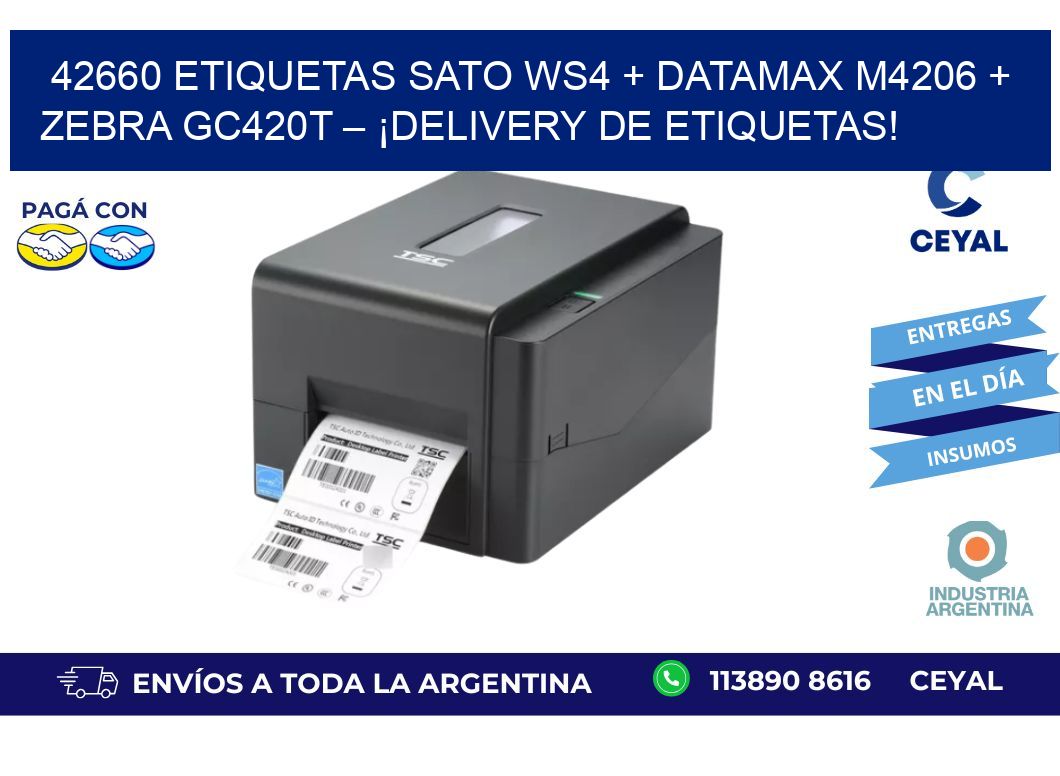 42660 ETIQUETAS SATO WS4 + Datamax M4206 + Zebra GC420T – ¡Delivery de etiquetas!