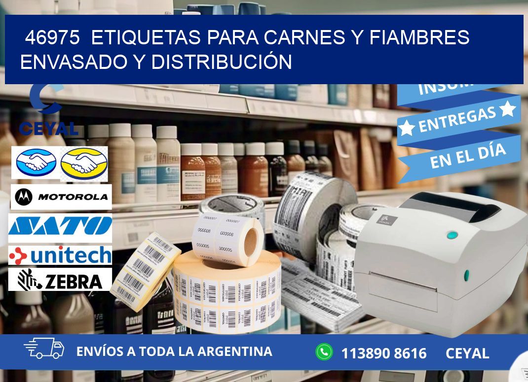 46975  ETIQUETAS PARA CARNES Y FIAMBRES ENVASADO Y DISTRIBUCIÓN