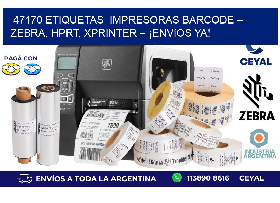 47170 etiquetas  Impresoras Barcode – Zebra, HPRT, Xprinter – ¡Envíos YA!