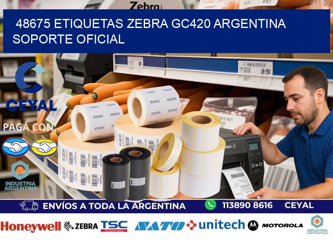 48675 etiquetas zebra gc420 argentina SOPORTE OFICIAL