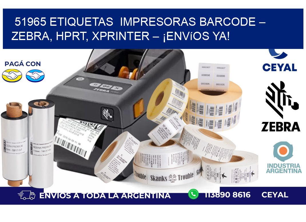 51965 etiquetas  Impresoras Barcode – Zebra, HPRT, Xprinter – ¡Envíos YA!