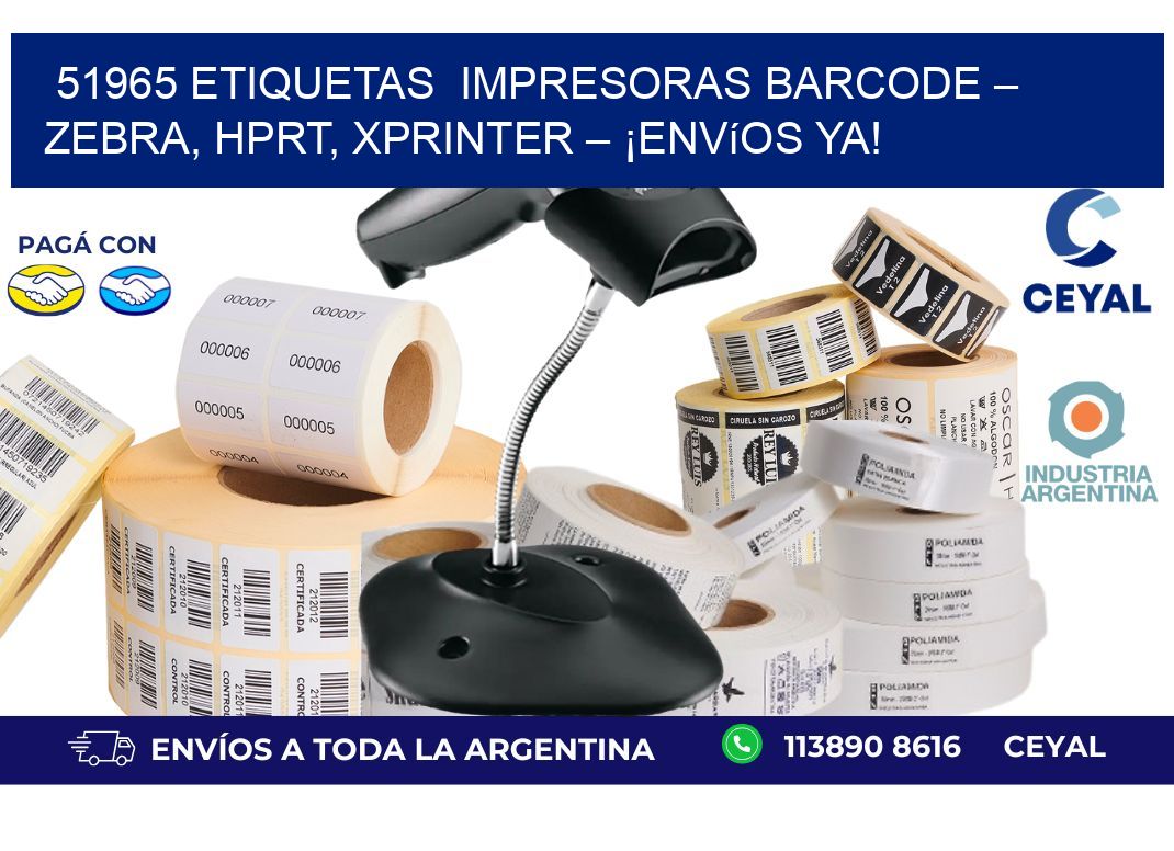 51965 etiquetas  Impresoras Barcode – Zebra, HPRT, Xprinter – ¡Envíos YA!
