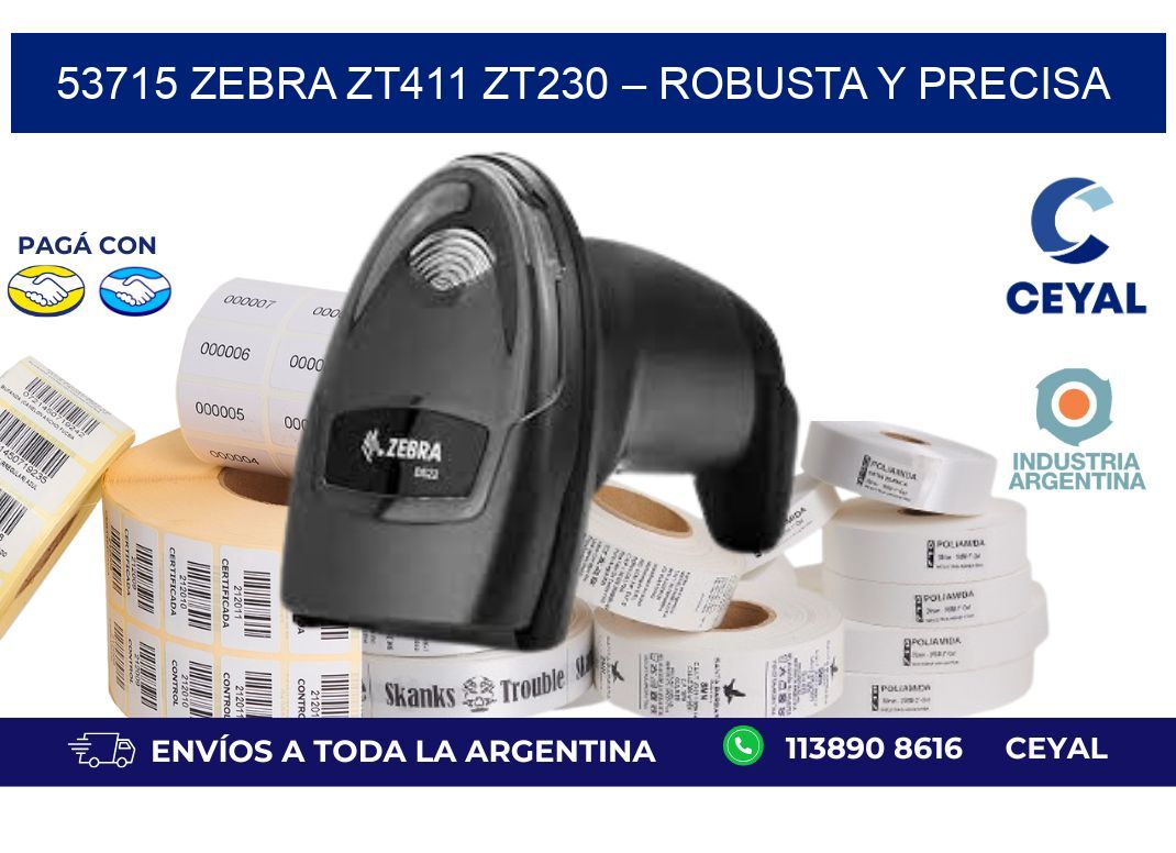 53715 Zebra ZT411 ZT230 – Robusta y Precisa