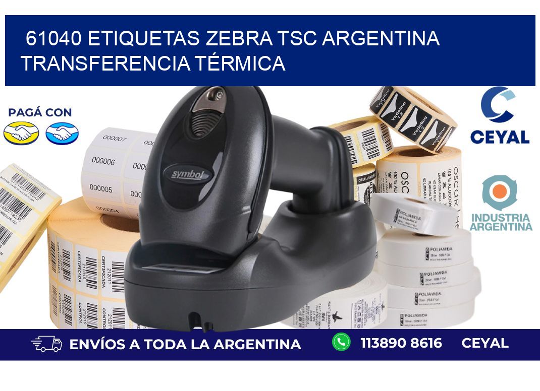 61040 etiquetas zebra tsc argentina TRANSFERENCIA TÉRMICA