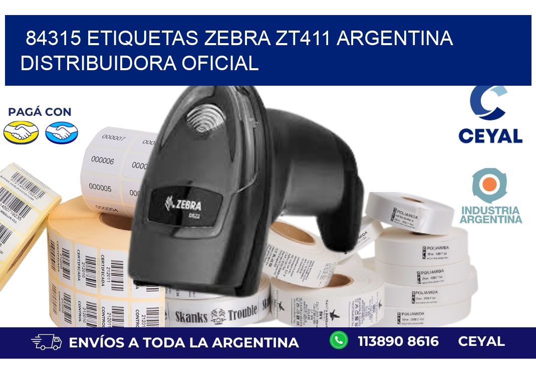 84315 etiquetas zebra zt411 argentina DISTRIBUIDORA OFICIAL