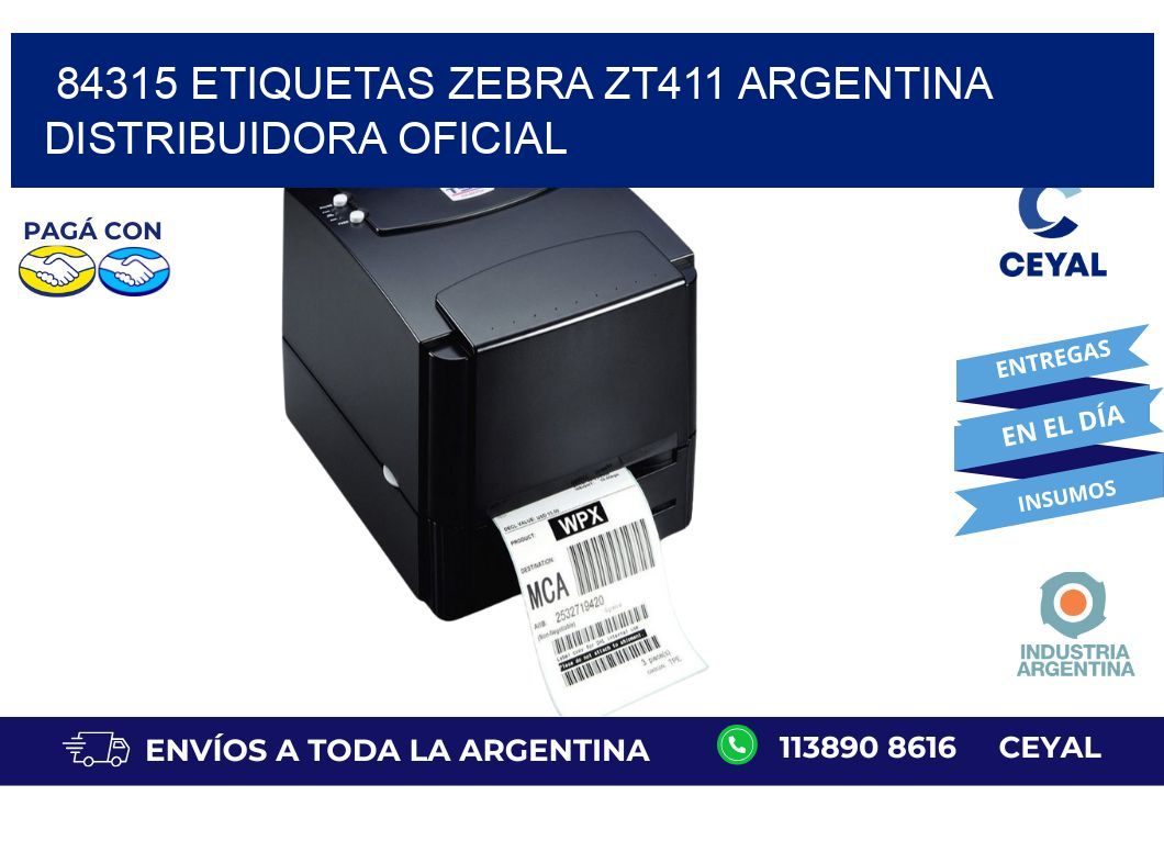 84315 etiquetas zebra zt411 argentina DISTRIBUIDORA OFICIAL