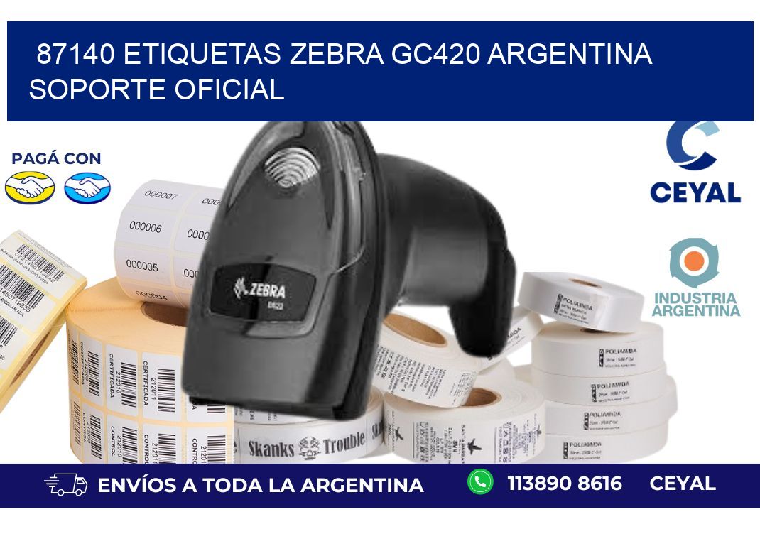 87140 etiquetas zebra gc420 argentina SOPORTE OFICIAL