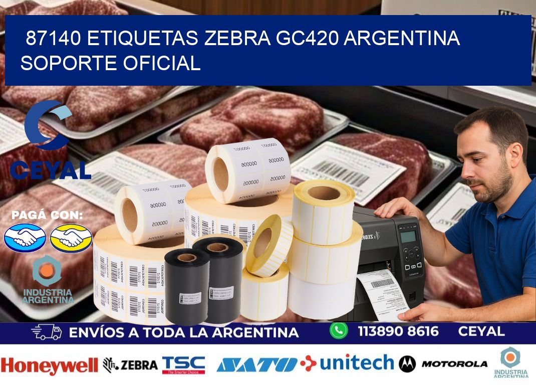 87140 etiquetas zebra gc420 argentina SOPORTE OFICIAL