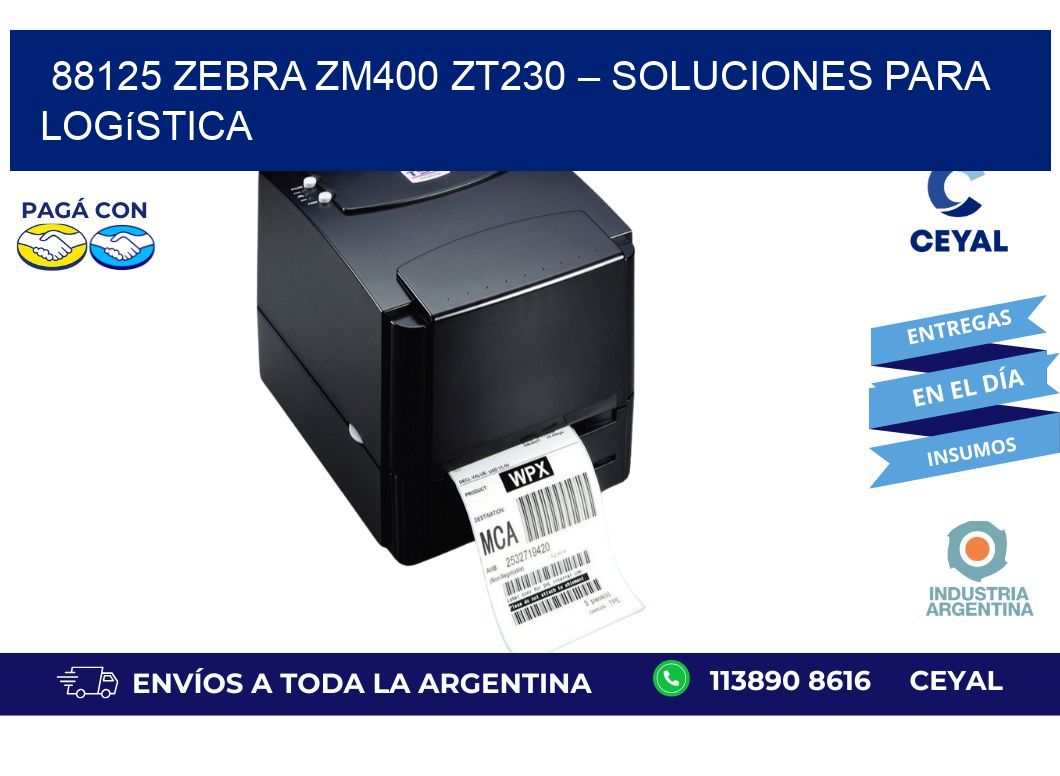 88125 Zebra ZM400 ZT230 – Soluciones para Logística