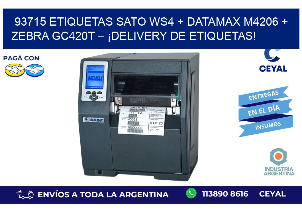 93715 ETIQUETAS SATO WS4 + Datamax M4206 + Zebra GC420T – ¡Delivery de etiquetas!
