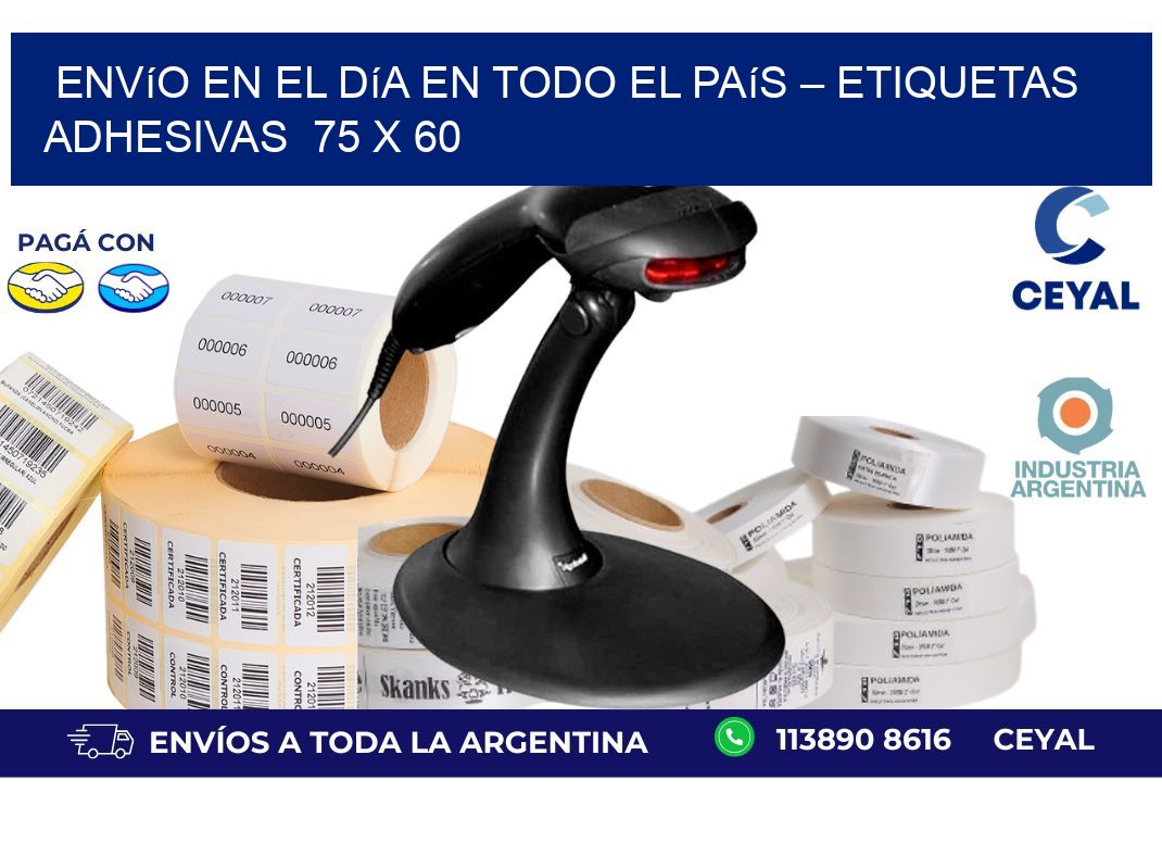 Envío en el Día en Todo el País – Etiquetas Adhesivas  75 x 60