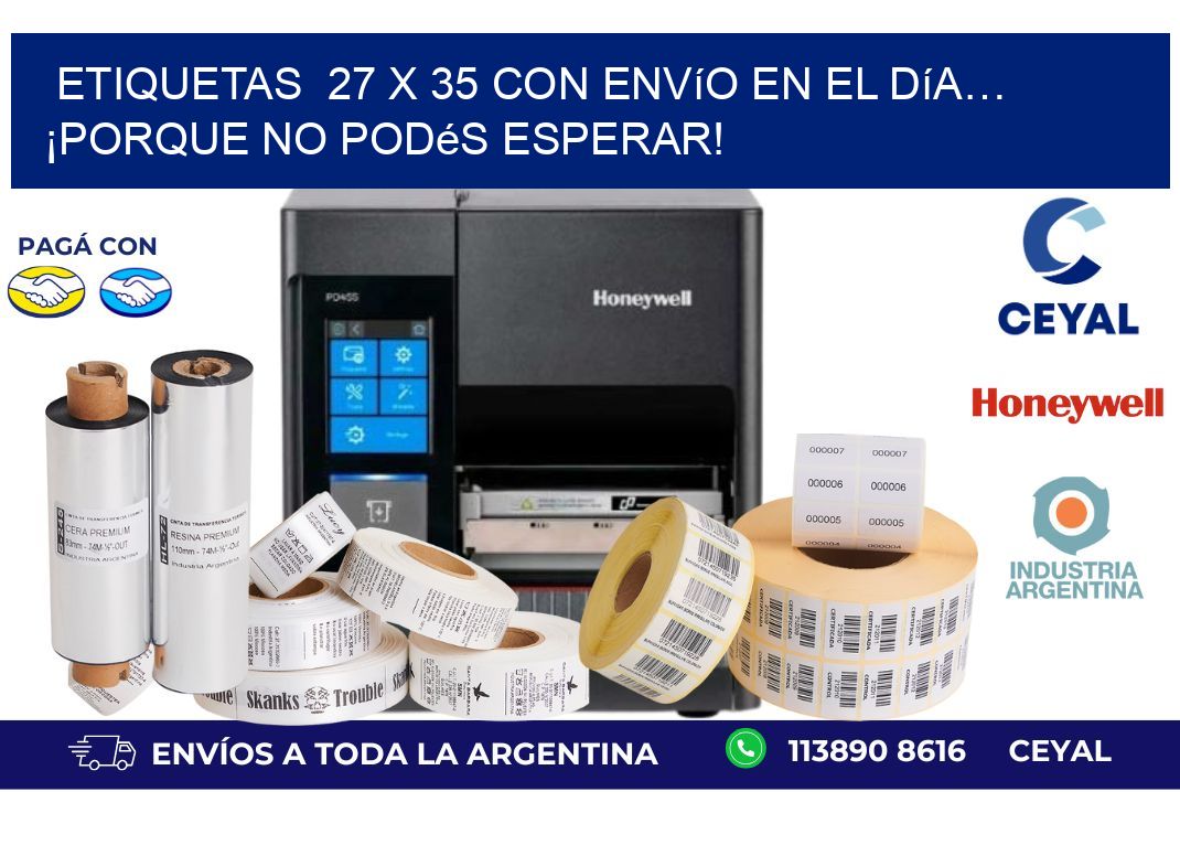 Etiquetas  27 x 35 con Envío en el Día… ¡Porque No Podés Esperar!