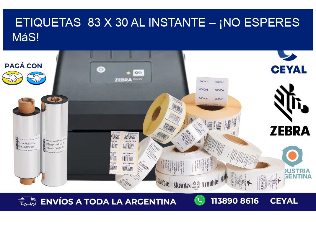 Etiquetas  83 x 30 al Instante – ¡No Esperes Más!