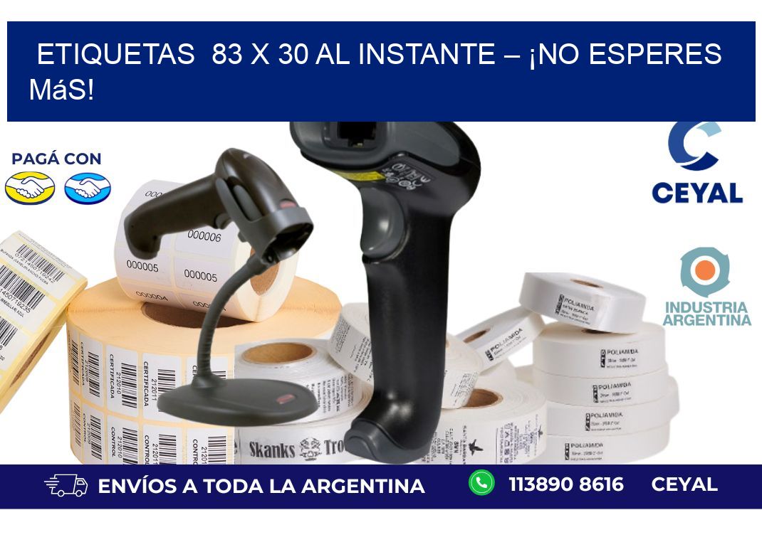 Etiquetas  83 x 30 al Instante – ¡No Esperes Más!
