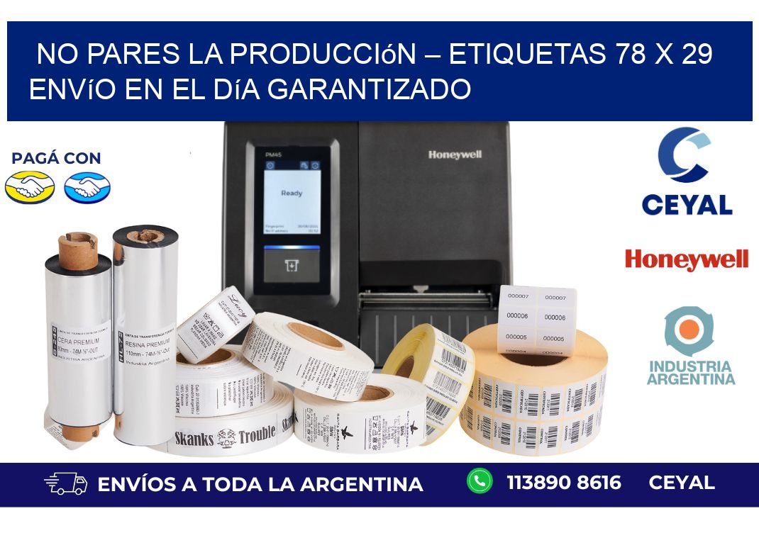 No Pares la Producción – Etiquetas 78 x 29 Envío en el Día Garantizado