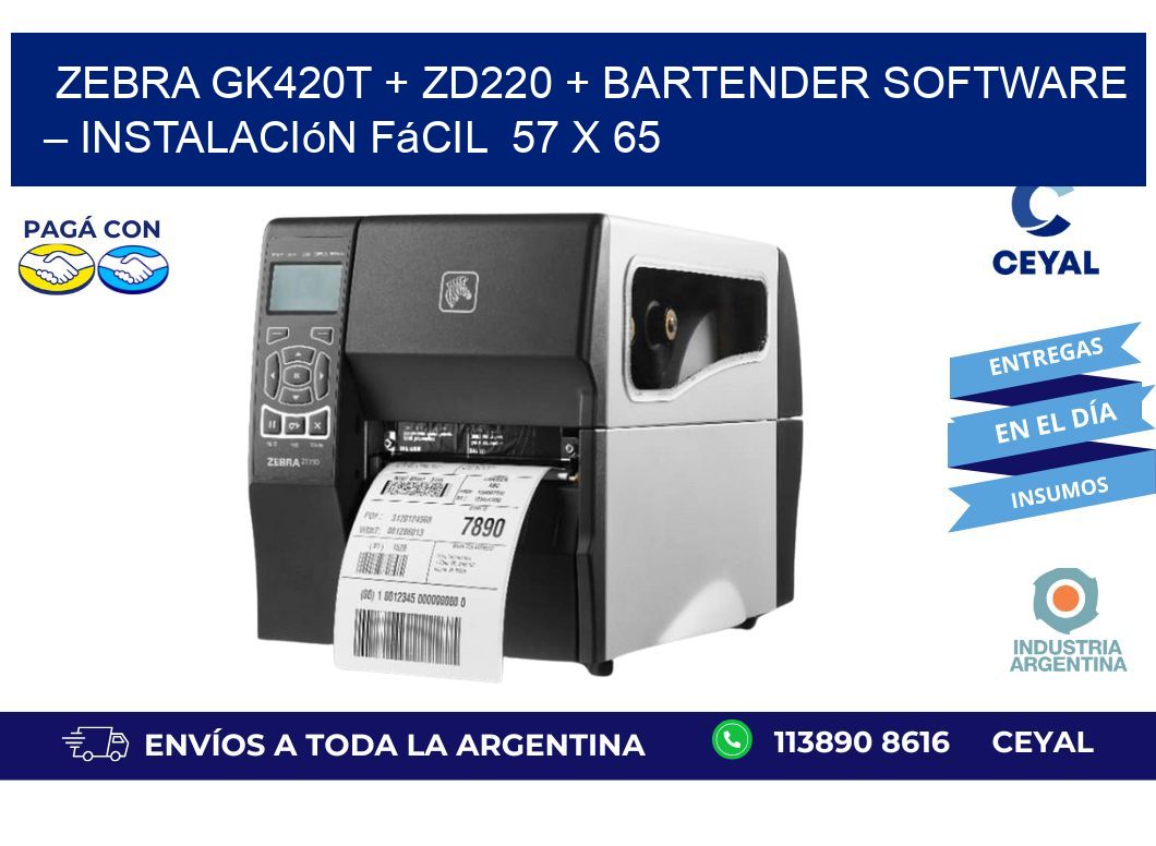 Zebra GK420T + ZD220 + BarTender Software – Instalación fácil  57 x 65