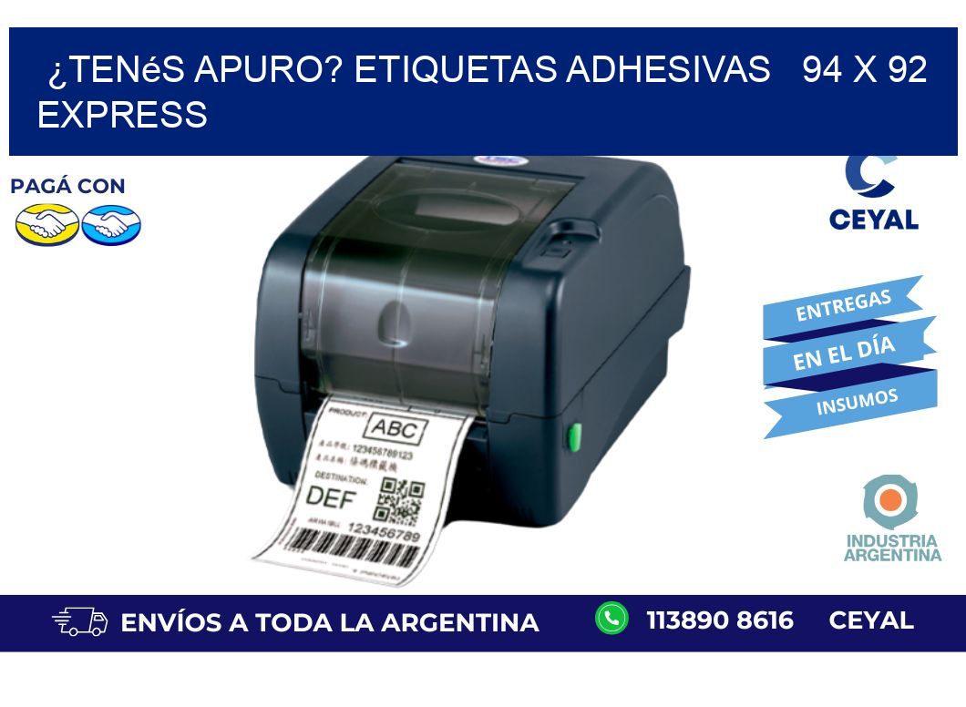 ¿Tenés Apuro? Etiquetas Adhesivas   94 x 92 Express
