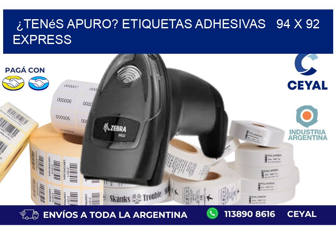 ¿Tenés Apuro? Etiquetas Adhesivas   94 x 92 Express