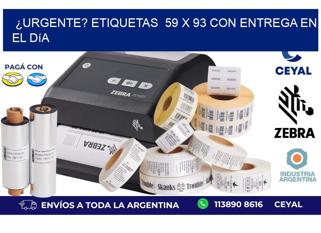 ¿Urgente? Etiquetas  59 x 93 con Entrega en el Día