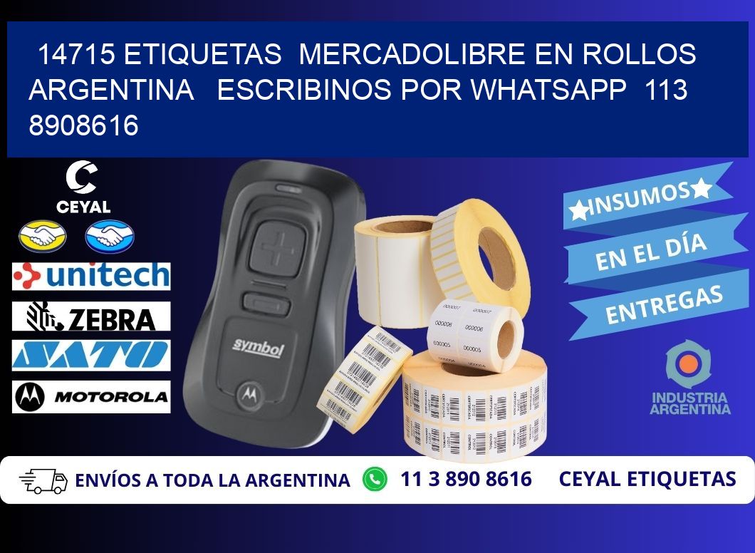 14715 ETIQUETAS  MERCADOLIBRE EN ROLLOS ARGENTINA   ESCRIBINOS POR WHATSAPP  113 8908616