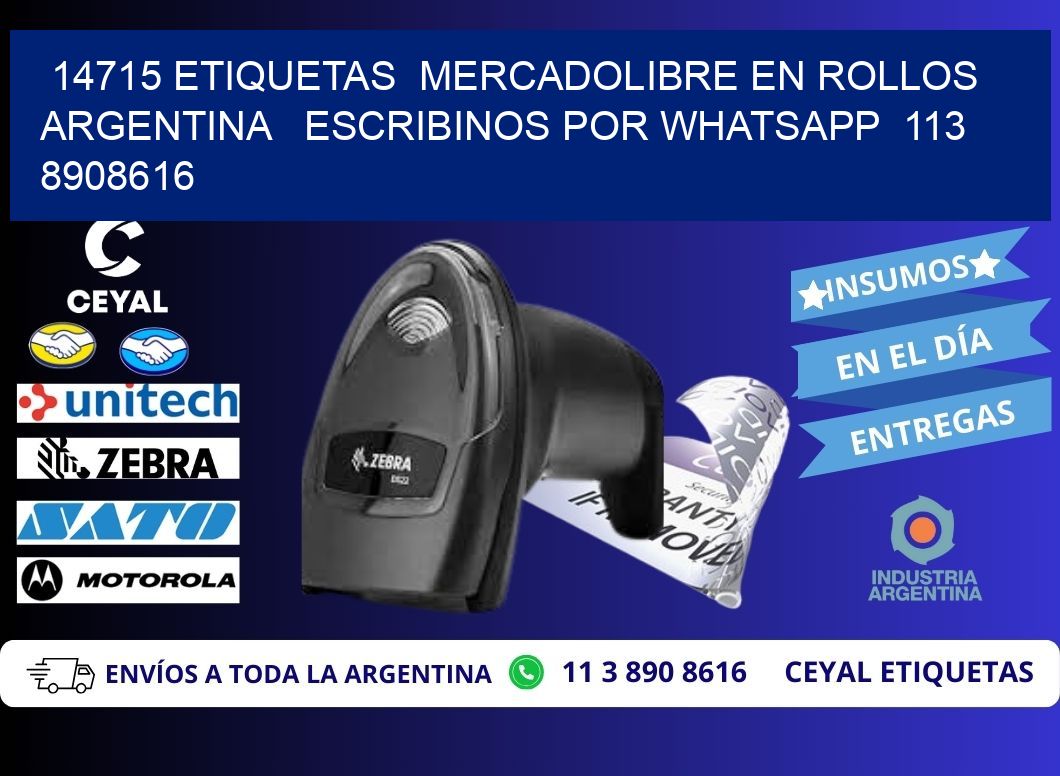 14715 ETIQUETAS  MERCADOLIBRE EN ROLLOS ARGENTINA   ESCRIBINOS POR WHATSAPP  113 8908616