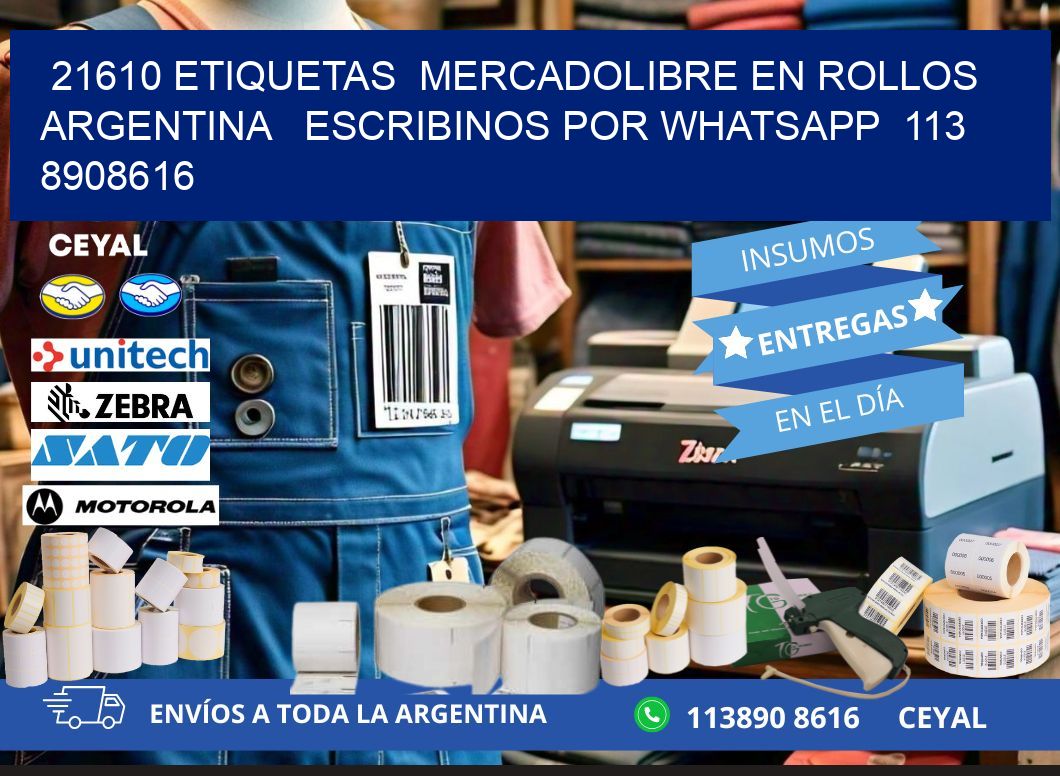 21610 ETIQUETAS  MERCADOLIBRE EN ROLLOS ARGENTINA   ESCRIBINOS POR WHATSAPP  113 8908616