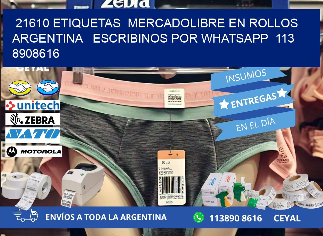 21610 ETIQUETAS  MERCADOLIBRE EN ROLLOS ARGENTINA   ESCRIBINOS POR WHATSAPP  113 8908616