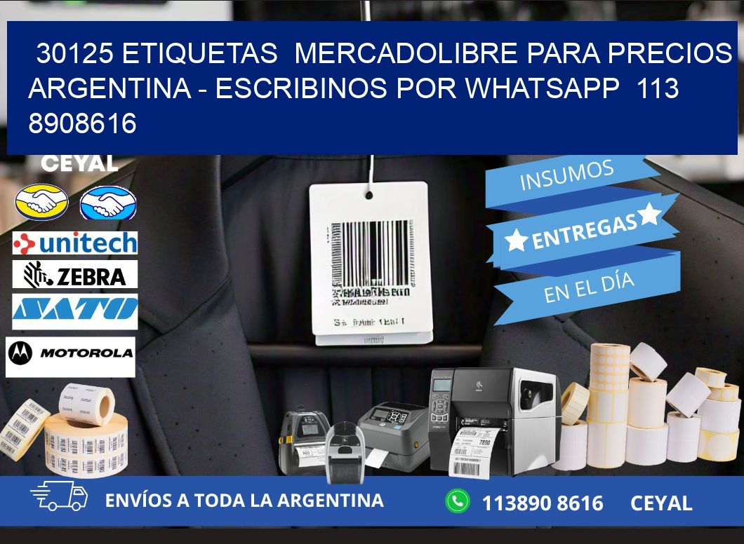 30125 ETIQUETAS  MERCADOLIBRE PARA PRECIOS ARGENTINA - ESCRIBINOS POR WHATSAPP  113 8908616
