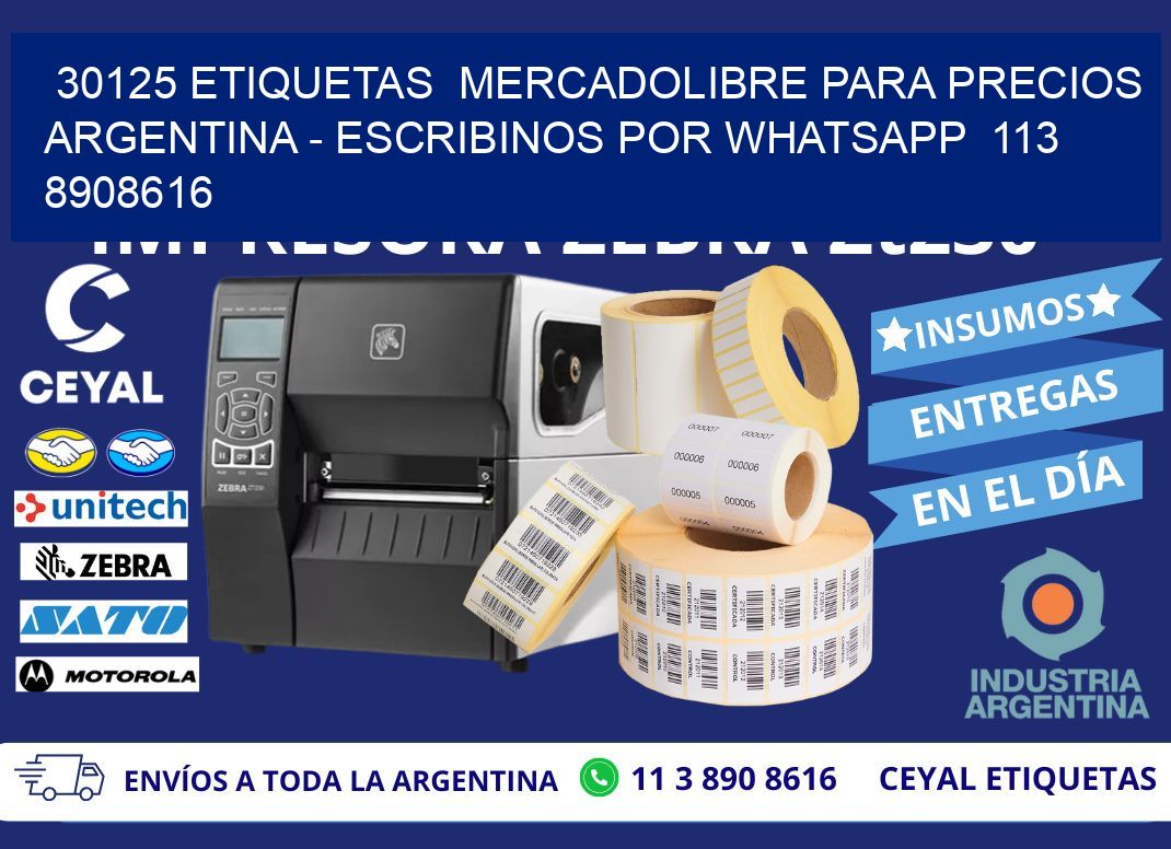 30125 ETIQUETAS  MERCADOLIBRE PARA PRECIOS ARGENTINA - ESCRIBINOS POR WHATSAPP  113 8908616