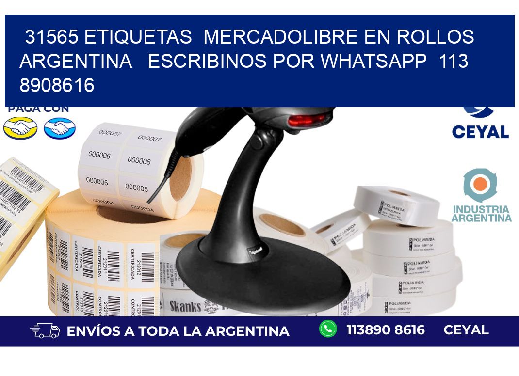 31565 ETIQUETAS MERCADOLIBRE EN ROLLOS ARGENTINA ESCRIBINOS POR WHATSAPP 113 8908616