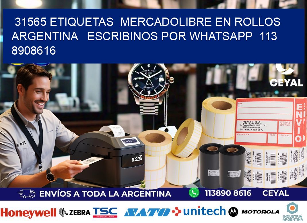 31565 ETIQUETAS  MERCADOLIBRE EN ROLLOS ARGENTINA   ESCRIBINOS POR WHATSAPP  113 8908616