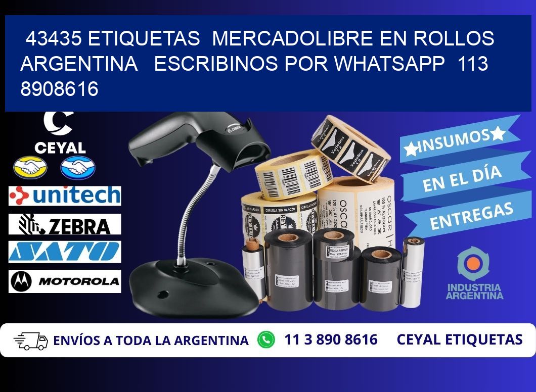 43435 ETIQUETAS  MERCADOLIBRE EN ROLLOS ARGENTINA   ESCRIBINOS POR WHATSAPP  113 8908616