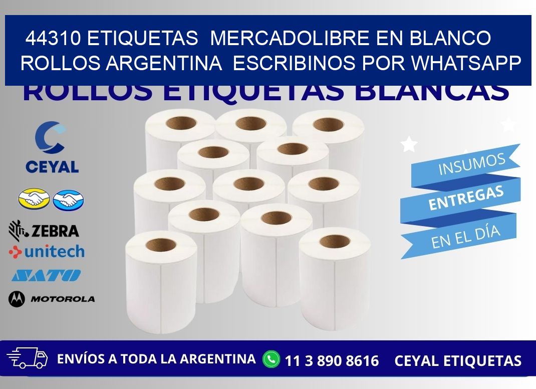 44310 ETIQUETAS  MERCADOLIBRE EN BLANCO ROLLOS ARGENTINA  ESCRIBINOS POR WHATSAPP