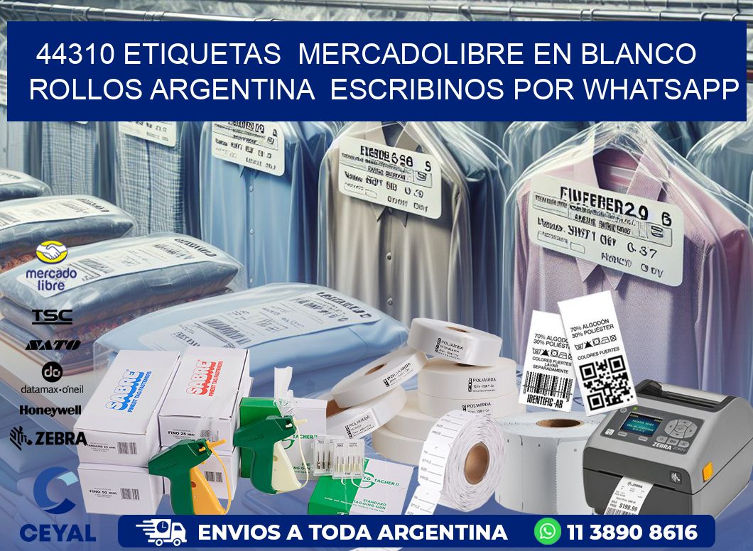 44310 ETIQUETAS  MERCADOLIBRE EN BLANCO ROLLOS ARGENTINA  ESCRIBINOS POR WHATSAPP