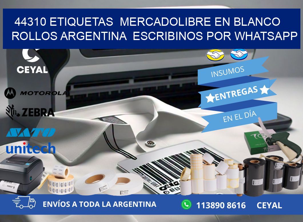 44310 ETIQUETAS  MERCADOLIBRE EN BLANCO ROLLOS ARGENTINA  ESCRIBINOS POR WHATSAPP