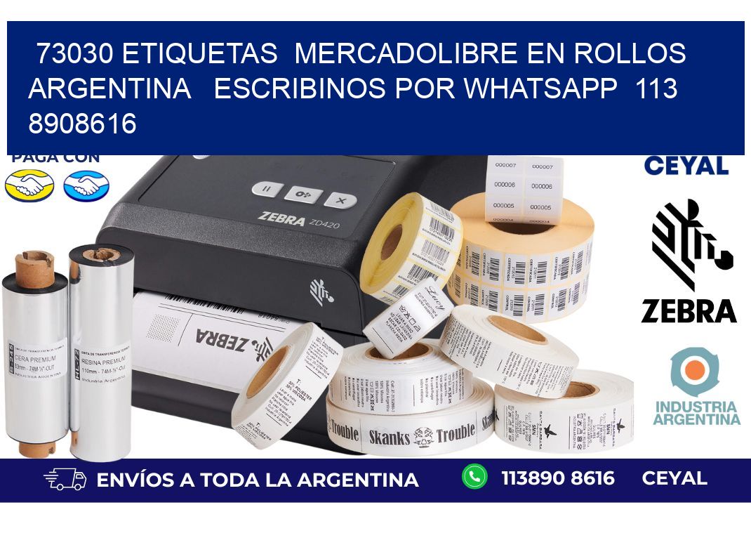 73030 ETIQUETAS MERCADOLIBRE EN ROLLOS ARGENTINA ESCRIBINOS POR WHATSAPP 113 8908616