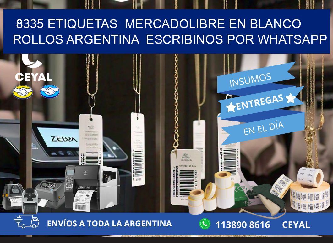 8335 ETIQUETAS  MERCADOLIBRE EN BLANCO ROLLOS ARGENTINA  ESCRIBINOS POR WHATSAPP