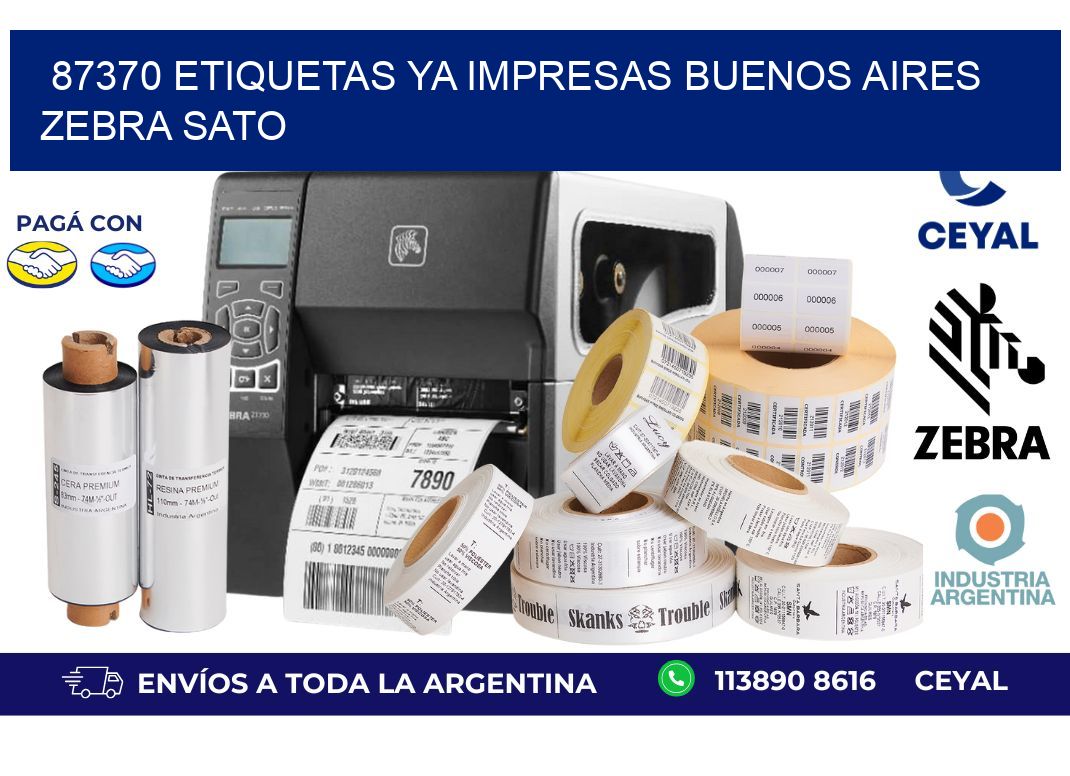 87370 ETIQUETAS YA IMPRESAS BUENOS AIRES ZEBRA SATO
