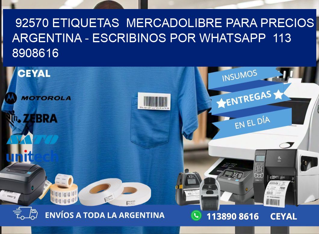 92570 ETIQUETAS  MERCADOLIBRE PARA PRECIOS ARGENTINA - ESCRIBINOS POR WHATSAPP  113 8908616