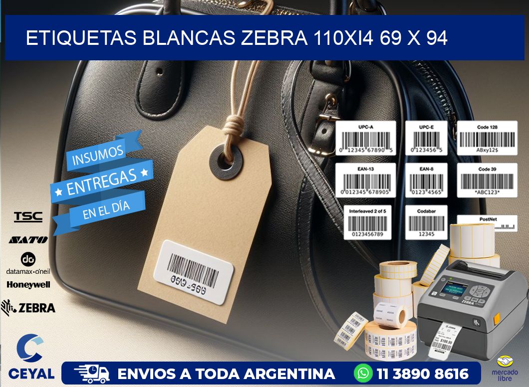 ETIQUETAS BLANCAS ZEBRA 110Xi4 69 x 94