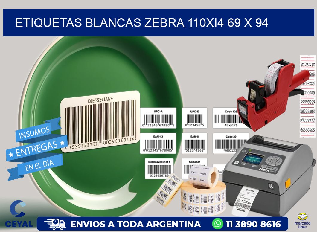 ETIQUETAS BLANCAS ZEBRA 110Xi4 69 x 94
