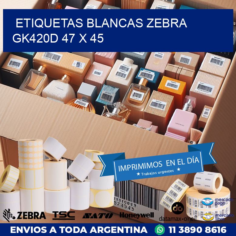 ETIQUETAS BLANCAS ZEBRA GK420D 47 x 45