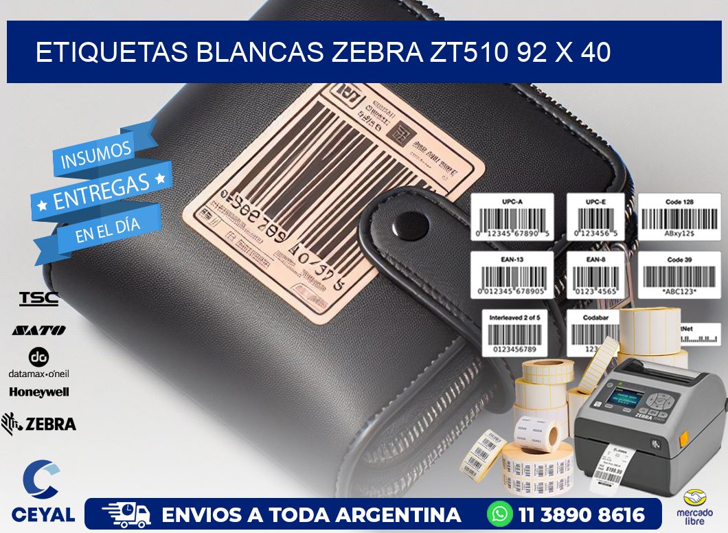 ETIQUETAS BLANCAS ZEBRA ZT510 92 x 40