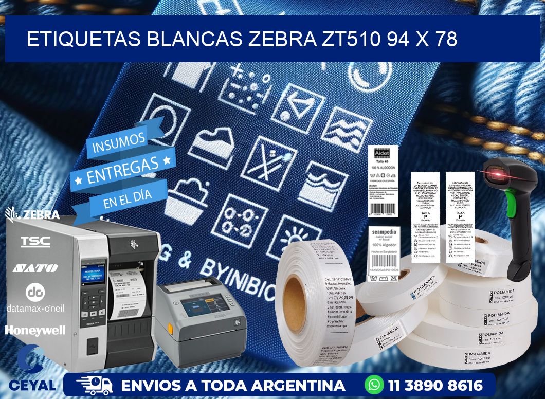 ETIQUETAS BLANCAS ZEBRA ZT510 94 x 78